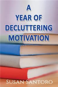 A Year Of Decluttering Motivation