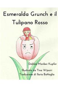 Esmeralda Grunch e il Tulipano Rosso