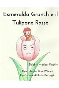 Esmeralda Grunch e il Tulipano Rosso