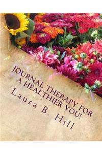 Journal Therapy for a Healthier You!