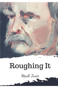 Roughing It