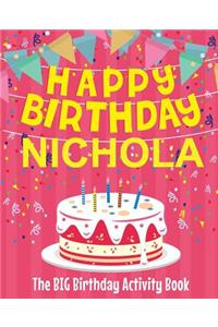 Happy Birthday Nichola - The Big Birthday Activity Book