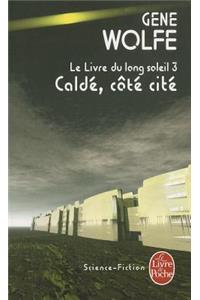 Calde, Cote Cite: Le Livre Du Long Soleil 3
