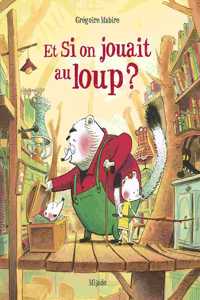 Et si on jouait au loup?