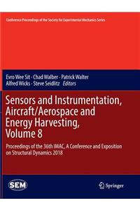 Sensors and Instrumentation, Aircraft/Aerospace and Energy Harvesting, Volume 8