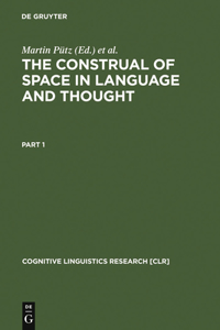 Construal of Space in Language and Thought