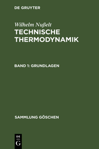 Technische Thermodynamik, Band 1, Grundlagen