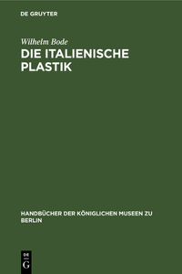 Die Italienische Plastik