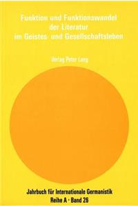 Funktion Und Funktionswandel Der Literatur Im Geistes- Und Gesellschaftsleben