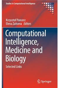Computational Intelligence, Medicine and Biology