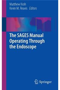 The SAGES Manual Operating Through the Endoscope