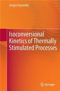 Isoconversional Kinetics of Thermally Stimulated Processes