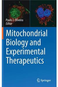 Mitochondrial Biology and Experimental Therapeutics