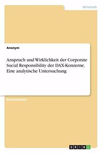 Anspruch und Wirklichkeit der Corporate Social Responsibility der DAX-Konzerne. Eine analytische Untersuchung