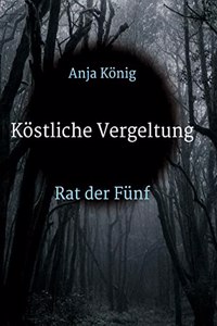 Köstliche Vergeltung