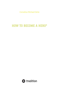 How to Become a Hero*