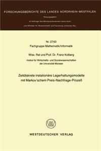 Zeitdiskrete instationäre Lagerhaltungsmodelle mit Markov’schem Preis-Nachfrage-Prozeß