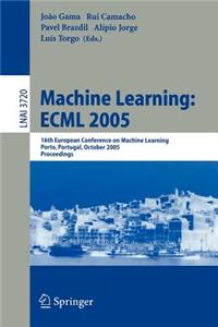 Machine Learning: Ecml 2005