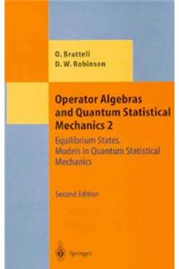 Operator Algebras and Quantum Statistical Mechanics