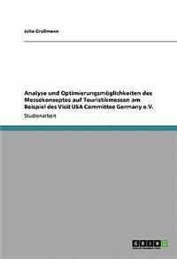 Analyse und Optimierungsmöglichkeiten des Messekonzeptes auf Touristikmessen am Beispiel des Visit USA Committee Germany e.V.
