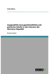 Ausgewählte neue gesellschaftliche und politische Inhalte in der Literatur der Weimarer Republik