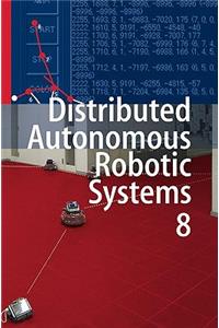 Distributed Autonomous Robotic Systems 8