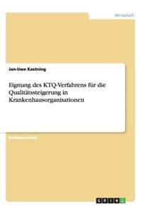 Eignung des KTQ-Verfahrens für die Qualitätssteigerung in Krankenhausorganisationen