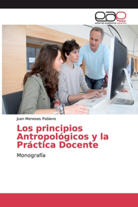 principios Antropológicos y la Práctica Docente