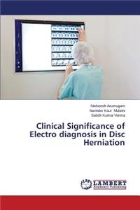Clinical Significance of Electro Diagnosis in Disc Herniation