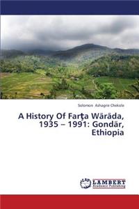 A History of Far a Warada, 1935 - 1991