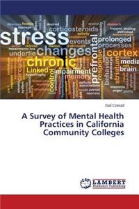 A Survey of Mental Health Practices in California Community Colleges