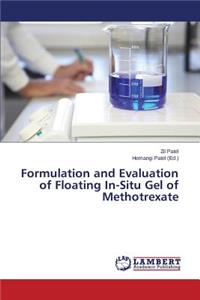 Formulation and Evaluation of Floating In-Situ Gel of Methotrexate
