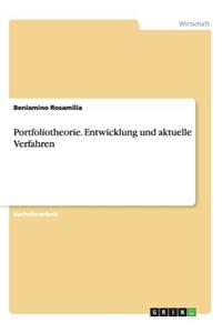Portfoliotheorie. Entwicklung und aktuelle Verfahren