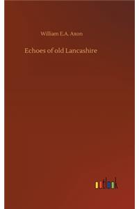 Echoes of old Lancashire