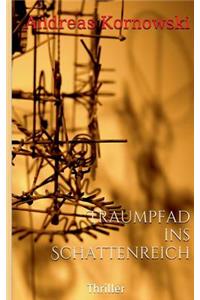 Traumpfad ins Schattenreich