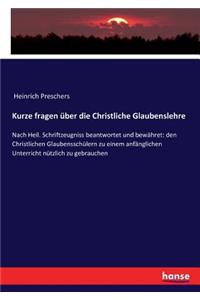 Kurze fragen über die Christliche Glaubenslehre