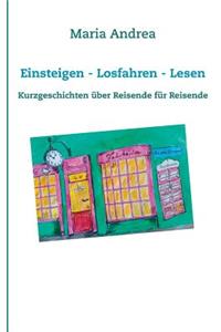 Einsteigen - Losfahren - Lesen