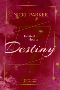 Twisted Hearts: Destiny