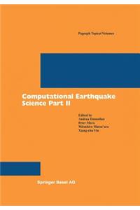 Computational Earthquake Science Part II