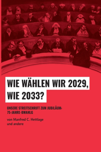 Wie wählen wir 2029, wie 2033?