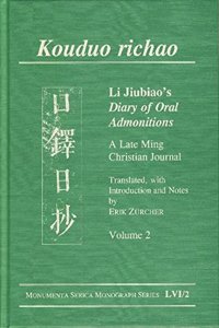 Kouduo Richao. Li Jiubiao's Diary of Oral Admonitions. a Late Ming Christian Journal