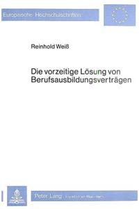 Die vorzeitige Loesung von Berufsausbildungsvertraegen