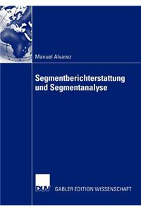Segmentberichterstattung und Segmentanalyse