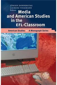 Media and American Studies in the Efl-Classroom