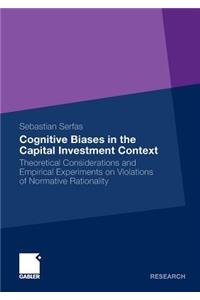 Cognitive Biases in the Capital Investment Context