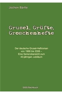 Grusel, Grüfte, Groschenhefte