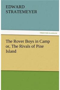 The Rover Boys in Camp Or, the Rivals of Pine Island