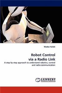 Robot Control Via a Radio Link