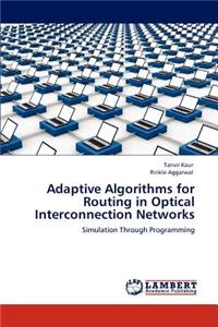 Adaptive Algorithms for Routing in Optical Interconnection Networks