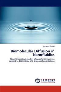 Biomolecular Diffusion in Nanofluidics